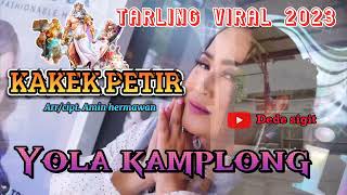Download Lagu KAKEK PETIR || YOLA KAMPLONG || LAGU TARLING VIRAL 2023- cipt. amin hermawan MP3