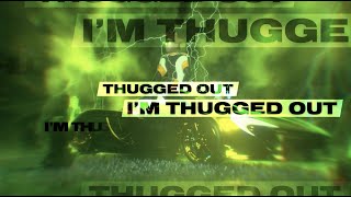 Ynw Melly - Thugged Out (Feat. Kodak Black) [Lyric Video]