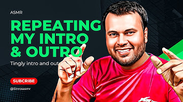 ASMR Repeating My Intro & Outro