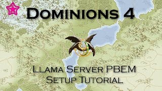 Dominions 4 Llama Server Tutorial