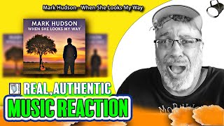  First Time Hearing Mark Hudson  when She Looks My Way  Wow Just Wow
