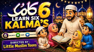 🌙 Learn 6 Kalmas for Kids 🕌 Easy & Beautiful Islamic Cartoon | Little Muslim Toons screenshot 2