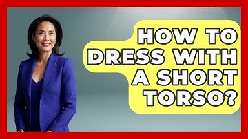 How To Dress With A Short Torso? - Inside Body Image