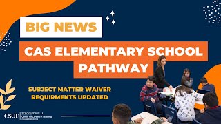 Updates to Subject Matter Requirements: CAS-Elementary School Settings