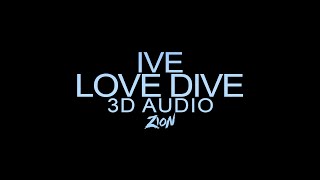 IVE(아이브) - LOVE DIVE (3D Audio Version)