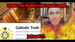 Catholic Truth Should Be Called Catholic Lies