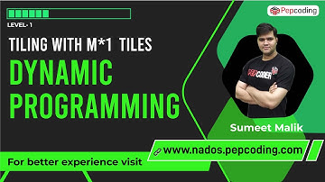 Tiling with M x 1 Tiles Dynamic Programming | Explanation with Code