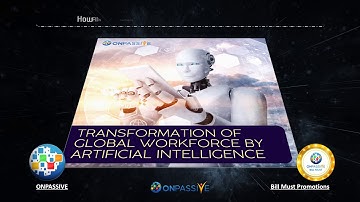 #ONPASSIVE BLOG VIDEO - How AI is Transforming Global Workforce in 2020 and Beyond