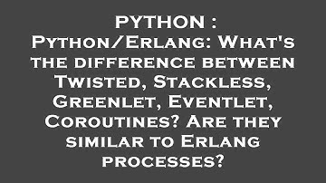 PYTHON : Python/Erlang: What