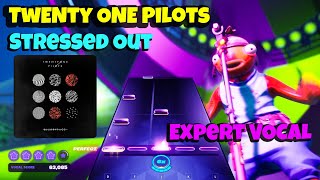 Fortnite Festival | Stressed Out by Twenty One Pilots | Expert VOCAL 100% Flawless ❤