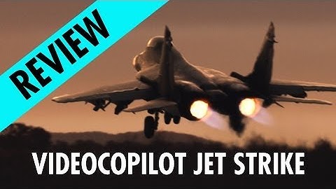 Videocopilot Jet Strike test and REVIEW