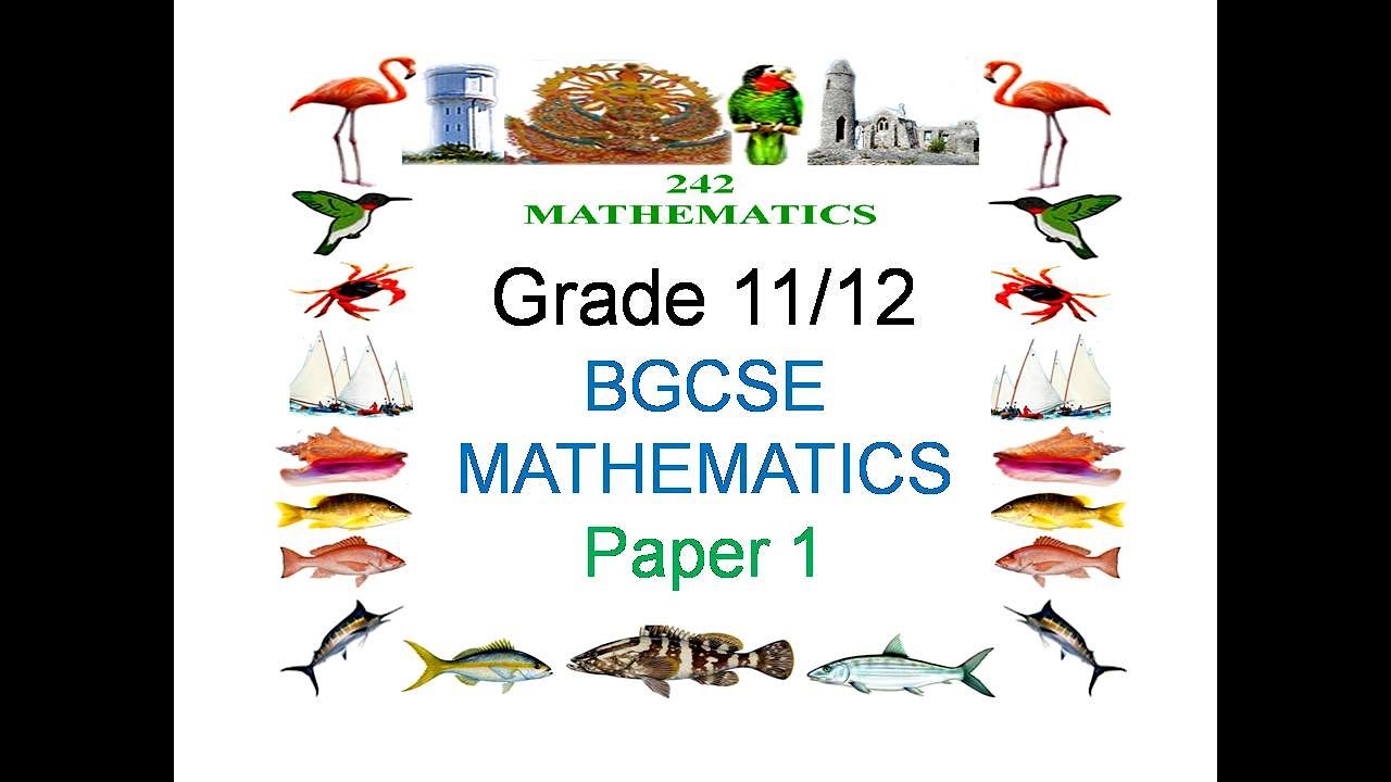 Download Grade 11/12 BGCSE Mathematics Paper1