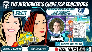 Information S2:E17 Quivervision: Augmented Reality Workbooks & the Human Body (Magic SCHOOL Bus Style) Update
