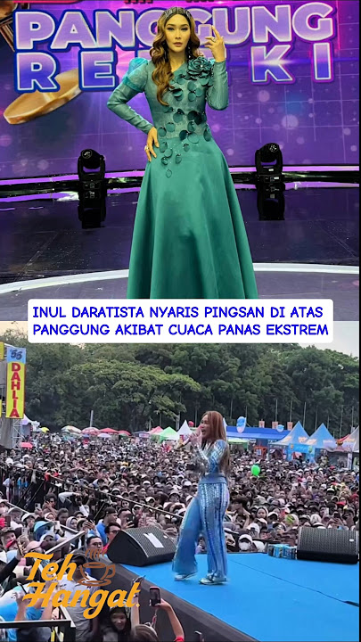INUL DARATISTA NYARIS PINGSAN DI ATAS PANGGUNG AKIBAT CUACA PANAS EKSTREM#inuldaratista #inulive #fy