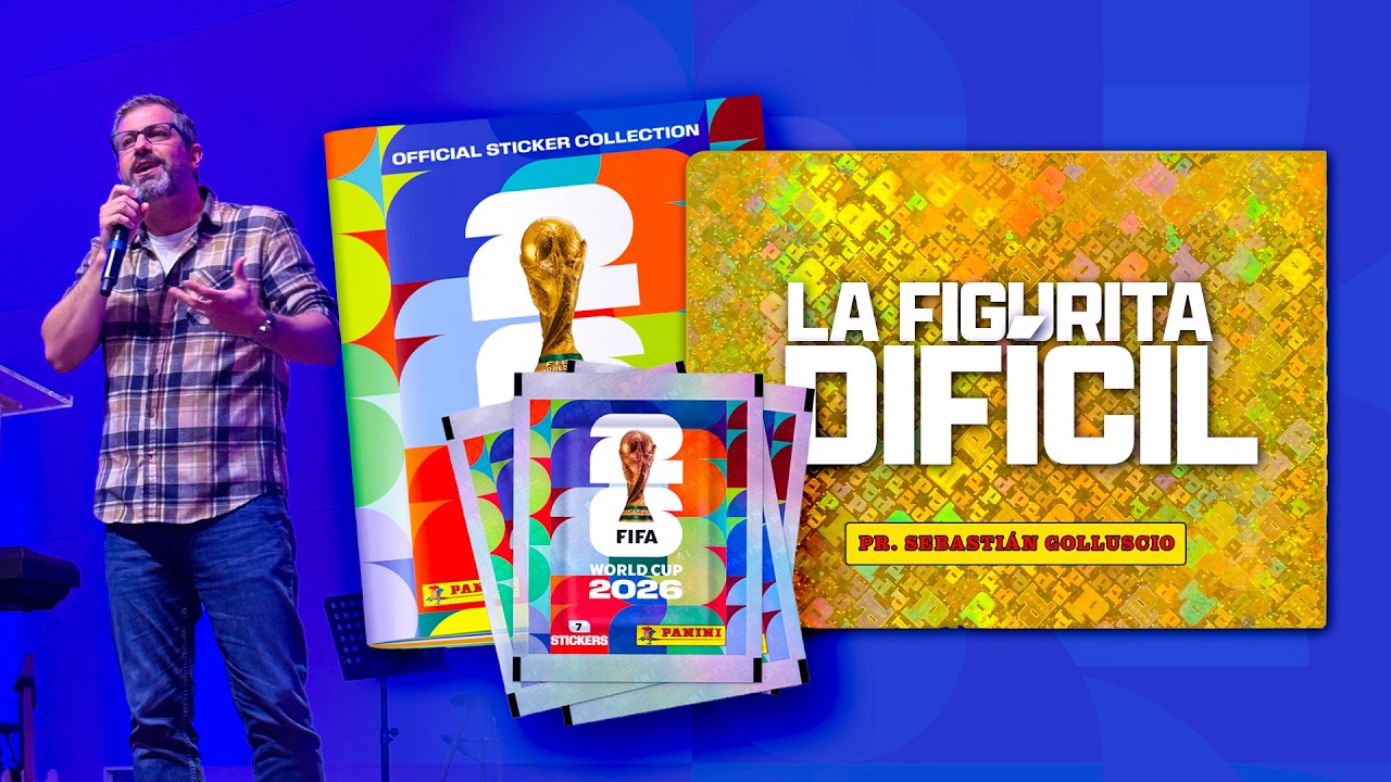 La figurita difícil - Pr. Sebastián Golluscio - Iglesia del Centro