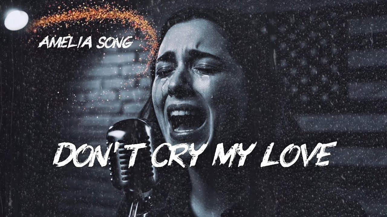 Don't Cry My Love | sad song 2026 -relaxing - YouTube