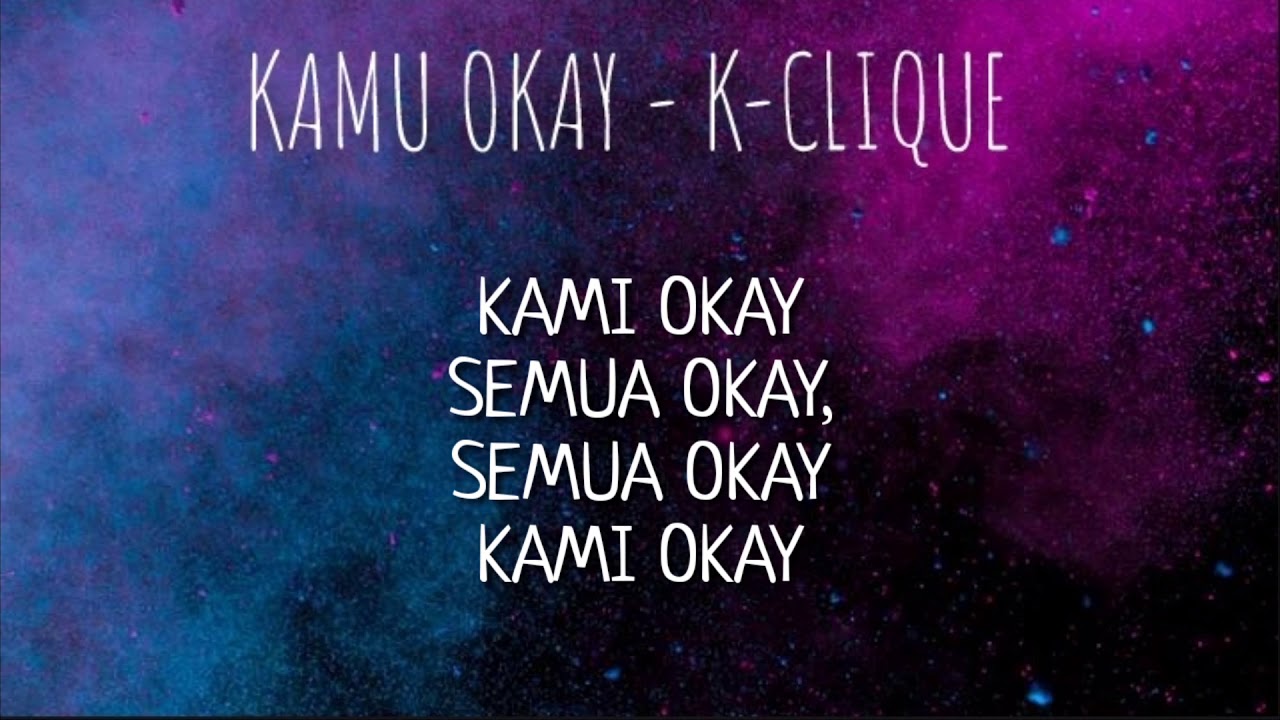 Kamu Okay K Clique Lyrics Youtube