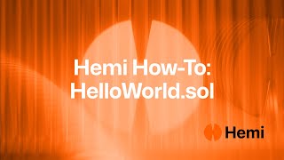 Hemi How-To: HelloWorld.sol