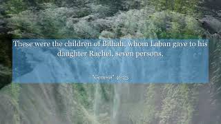 Genesis 4625 These Were The Children Of Bilhah, Whom Laban Gave To His Daughter Rachel, Seven