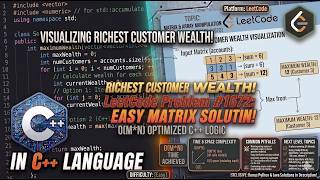 LeetCode 1672: Richest Customer Wealth | Easy Matrix Solution in C++