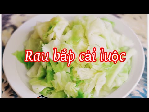 Video Cách luộc rau bắp cải giòn ngọt dễ làm | Món rau luộc... - youtube