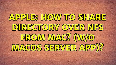 Apple: How to share directory over NFS from Mac? (w/o macOS Server app)? (2 Solutions!!)