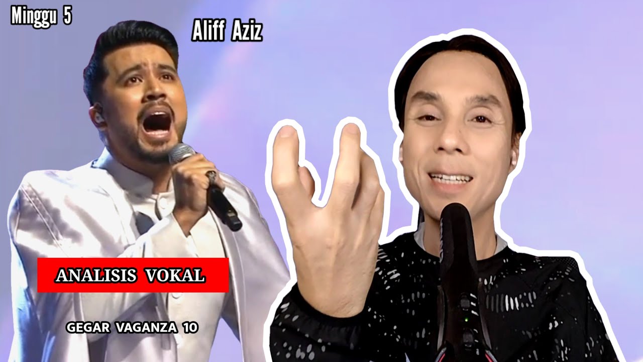 [ Analisis Vokal ] GV10 - ALIFF AZIZ - Minggu 5 