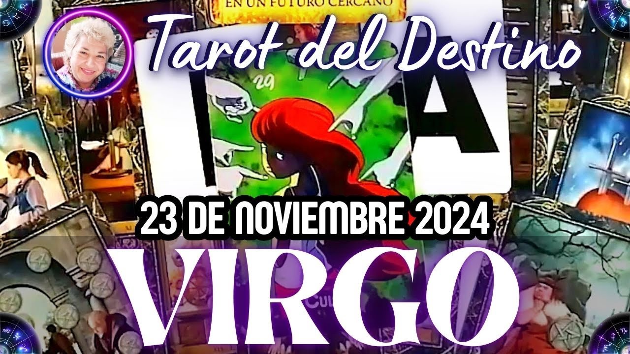 VIRGO HOY ♍️ Horóscopo de hoy 23 de Noviembre 2024 | Tarot del Destino ...