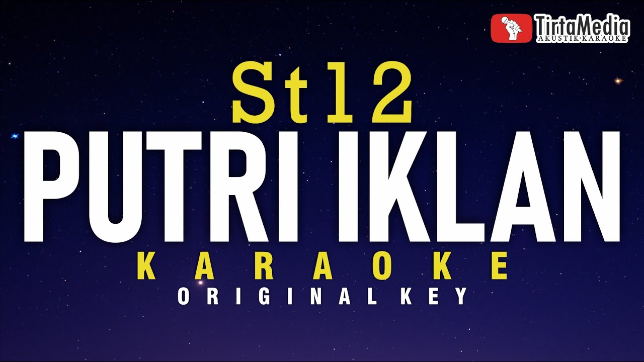 putri iklan - st12 (karaoke)