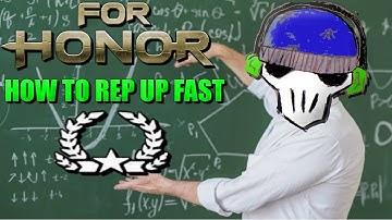[For Honor] How To Rep Up FAST  (2020 Edition)
