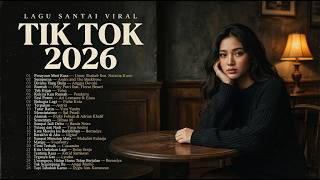 TikTok Viral Songs 2026 🎧 Lagu Indonesia Terbaru yang Lagi Hits