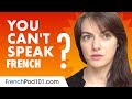 If You Understand French But Can't Speak it...This video is for You!