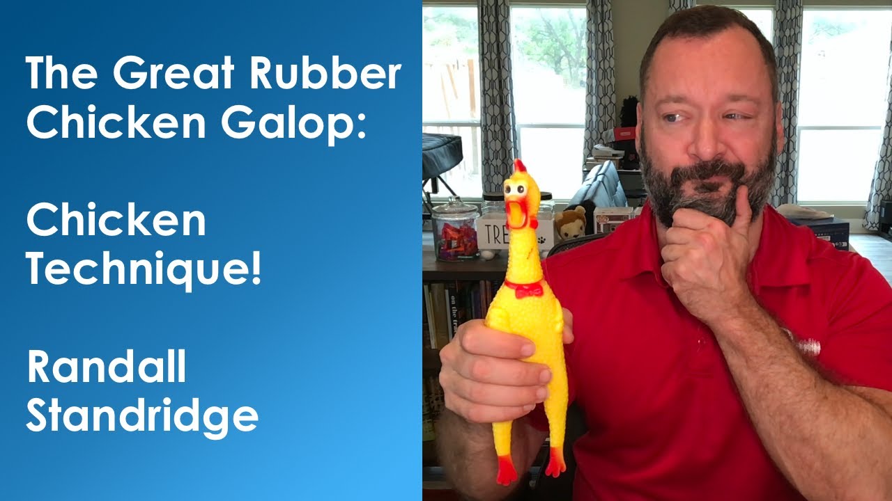 The Great Rubber Chicken Galop - Chicken Technique - Randall Standridge