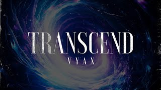 VYAX - Transcend (Official Video)