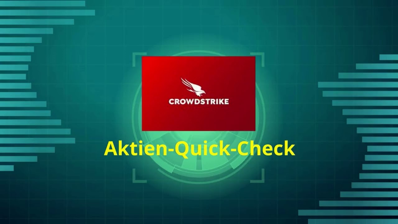 ** CrowdStrike-Aktie ⛓️🔑🛡️ 🇺🇸  **Aktien-Quick-Check**Deutsch**