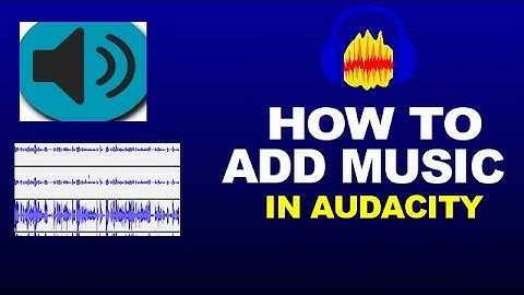 Add Background Music  Into Audacity