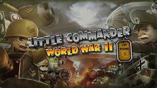 [Little Commander WWII TD] Game Play. Part 9 screenshot 5