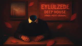 Eylülzede - Nikbinler (Deep Version)
