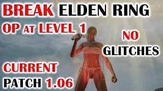 HOW TO BREAK ELDEN RING (PATCH 1.06 & UP) AT LEVEL 1 (RL1)? NO GLITCHES USED