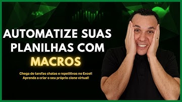 AUTOMATIZE SUAS PLANILHAS COM MACROS! (PASSO A PASSO)
