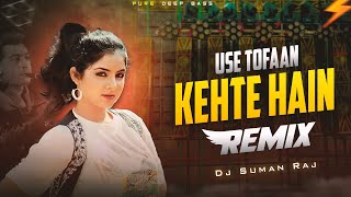 Use Toofan Kehte Hai  Extended Bass  Edm Trance Mix  Dj Suman Raj 