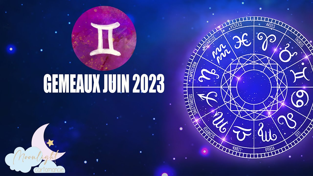 Horoscope Gemeaux Juin 2022