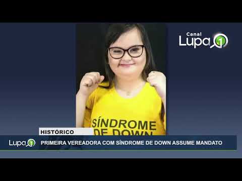 Primeira vereadora com síndrome de down assume mandato