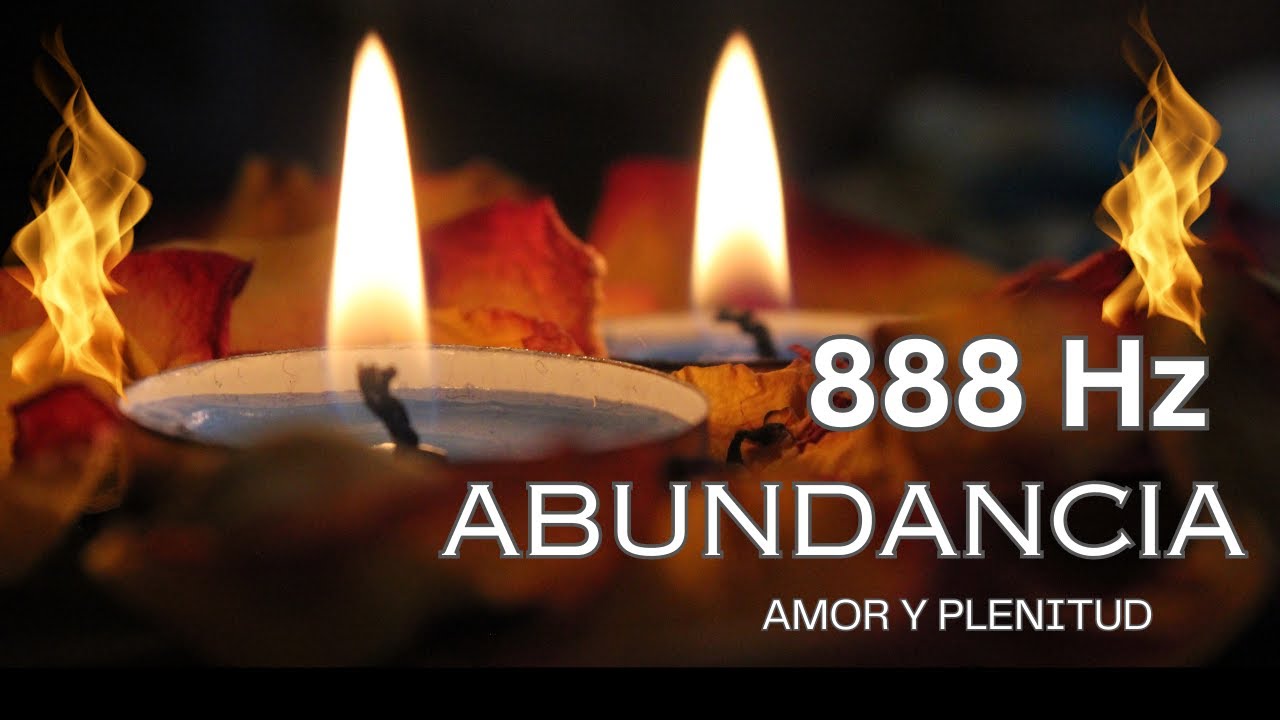 888 Hz FRECUENCIA de ABUNDANCIA y Prosperidad INFINITA del UNIVERSO ...
