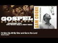 Sam Cooke - I'd Give Up All My Sins and Serve the Lord - Gospel