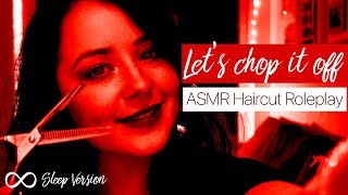 Sleep Version ~ ASMR Haircut Roleplay - Whispered