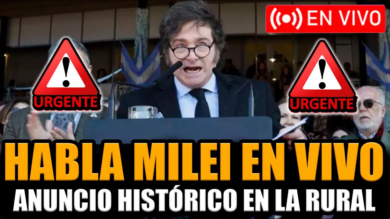 🔴URGENTE MILEI EN VIVO ANUNCIO HISTÓRICO EN LA RURAL | FRAN FIJAP - YouTube