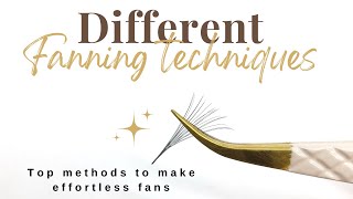 Different ways to make lash extension fans, pinching, shimmy method & flower cup