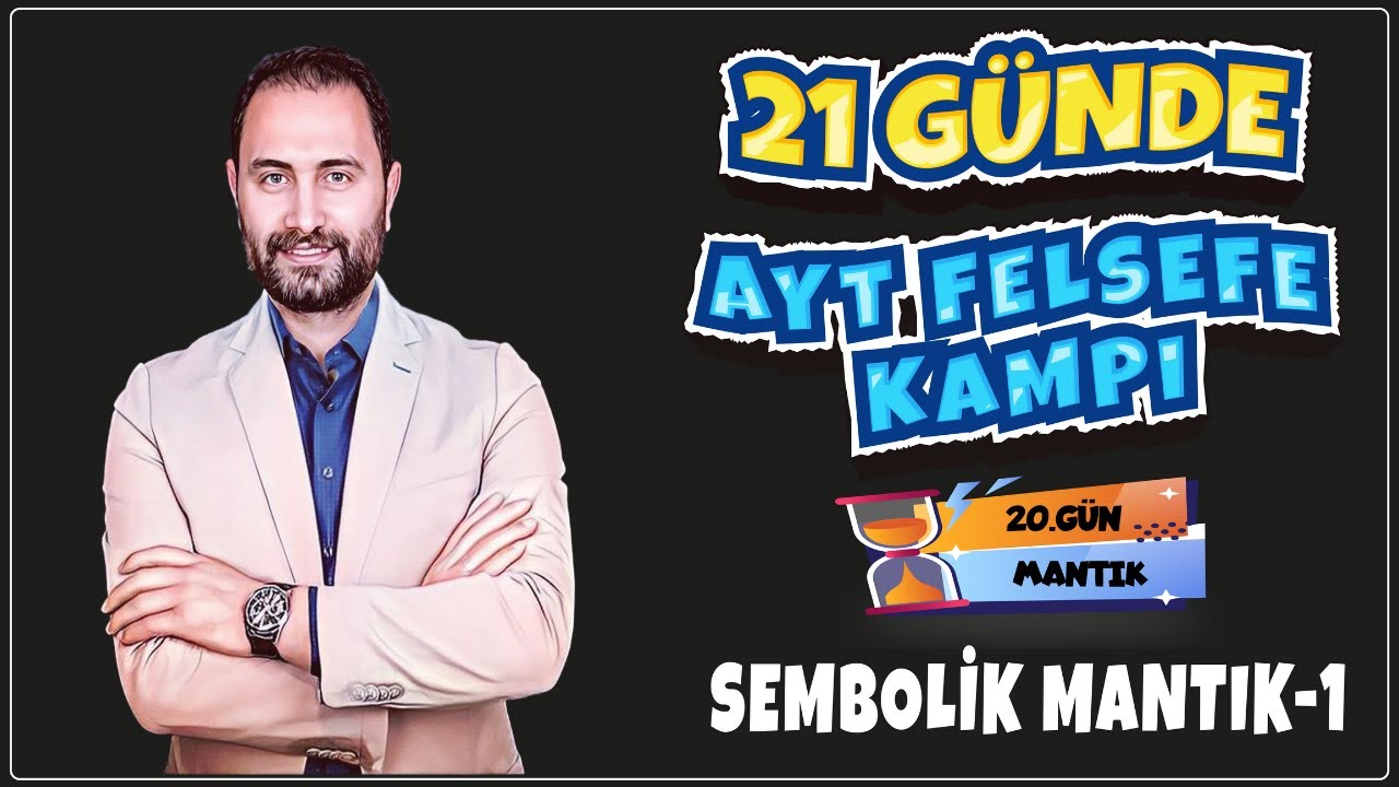 Sembolik Mantık-1 | 21 Günde AYT Felsefe Kampı 20.Gün | AYT 2025 |