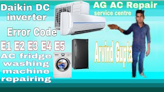 Daikin DC inverter air conditioner all Error Code E1 E2 E3 E4 E5 full history